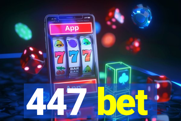 447 bet